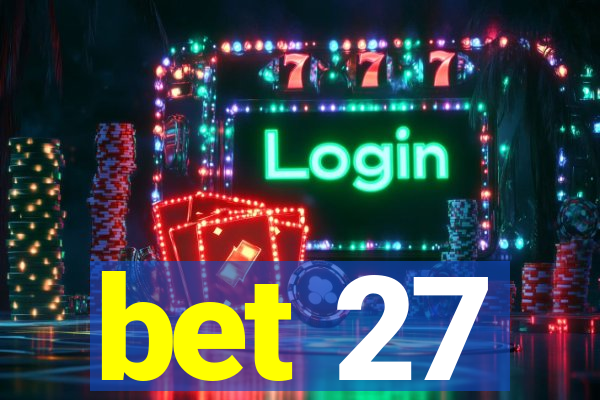 bet 27